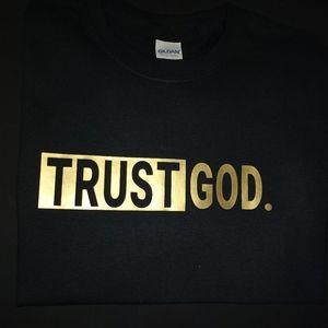 TRUST GOD.  T SHIRT